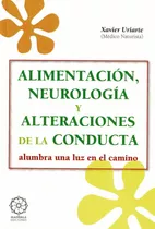 Alimentaciãâ³n, Neurologãâ¡a Y Ciencias De La Conducta, De Uriarte, Xavier. Editorial Mandala Ediciones, Tapa Blanda En Español