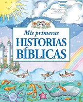 Mis Primeras Historias Biblicas - Tim Dowley