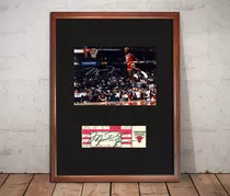 Cuadro Michael Jordan Chicago Bulls Foto Y Entrada C/ Firma 