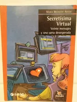 Secretísima Virtual. Por María Brandán Aràoz.