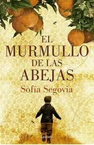 Murmullo De Las Abejas, El, De Sofía Segovia. Editorial Lumen, Edición 1 En Español