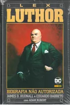 Lex Luthor - Biografia Não-autorizada - Novo E Lacrado!!!!