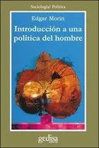 Introducción A Una Política Del Hombre, Morin, Ed. Gedisa