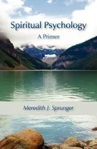 Spiritual Psychology - Dr Meredith Justin Sprunger (paper...