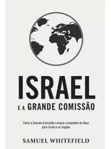 Israel E A Grande Comissão | Samuel Whitefield