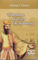 El Hombre Más Rico De Babilonia - George Clason - Original