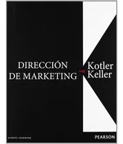 Dirección De Marketing, De Kotler Keller. Editorial Pearson En Español