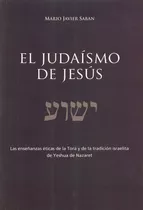 Judaismo De Jesus - Saban Mario Javier
