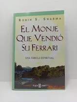 Libro: El Monje Que Vendió Su Ferrari - Robin Sharma
