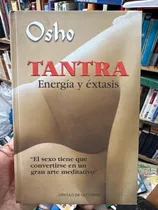 Tantra - Energía Y Estasis - El Sexo Arte Meditativo - Osho