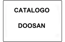 Catálogo Eletrônico De Peças Doosan Epc 2017 Tratores