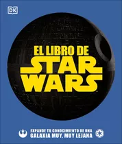 Dk El Libro De Star Wars: Expande Tu Conocimiento, De Dk. Editorial Cosar, Tapa Dura En Español, 2021