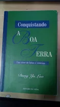 Livro Conquistando A Boa Terra - Dong Yu Lan [2002]