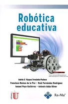 Robótica Educativa, De Andrés Vásquez Fernandéz- Pacheco Y Otros. Editorial Ediciones De La U, Tapa Blanda, Edición 2016 En Español