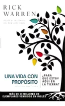 Una Vida Con Propósito: ¿para Qué Estoy Aquí En La Tierra?, De Warren, Rick. Editorial Vida, Tapa Blanda En Español, 2012