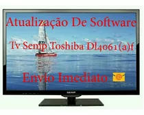 Atualização De Software Tv Semp Toshiba Dl4061(a)f