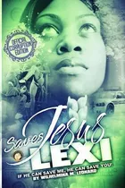 Libro Jesus Saves Lexi : : If He Can Save Me, He Can Save...