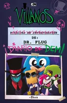 Villanos - Bitacora De Investigación Del Dr. Flug: ¡diario De Dem!, De Cartoon Network. Serie Middle Grade Editorial Altea, Tapa Blanda En Español, 2022