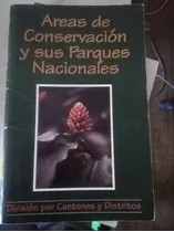 Areas De Conservacion Y Sus Parques Nacionales 1998