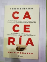 Caceria Una Historia Real Gonzalo Demaria