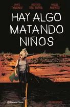 Hay Algo Matando Niños Vol. 5, De James Tynion Iv. Serie Hay Algo Matando Niños, Vol. 5. Editorial Planeta, Tapa Blanda, Edición 2023 En Español, 2023