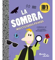 La Sombra: Investigadora Privada, De 31 Minutos. Editorial Planeta Junior, Tapa Blanda, Edición 1 En Español, 2024