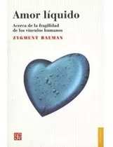 Libro Amor Liquido - Bauman Zygmunt