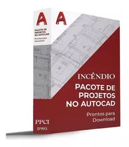 Pacote Projeto De Combate A Incêndio Dwg + Brindes - Autocad