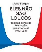 Eles Nao Sao Loucos: Eles Nao Sao Loucos, De Borges, Joao. Editora Portfolio, Capa Mole, Edição 1 Em Português, 2023