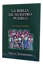 Nuevo Testamento, De Luis Alonso Schokel. Editorial Mensajero - Agape, Tapa Blanda En Español, 2011