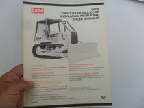 Folleto Tractor Case 1150 Bulldozer Pala Topadora Antigua 76