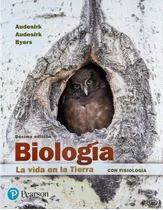 Biologia La Vida En La Tierra C/ Fisiologia Audesirk