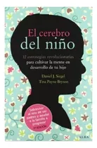 El  Cerebro  Del  Niño. 12  Estrategias -  Bryson.  Nuevo