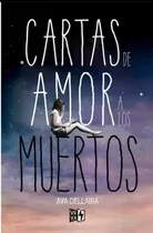 Libro Cartas De Amor A Los Muertos - Ava Dellaira 