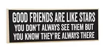 Señales - Good Friends Are Like Stars - Rustic Wooden Sign -