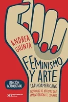 Libro Feminismo Y Arte Latinoamericano - Giunta Andrea