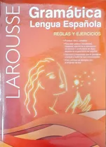 Larousse Gramática Lengua Española Reglas Y Ejercicios