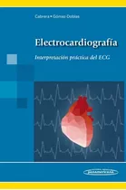 Electrocardiografía Interpretación Práctica Del Ecg, De Fernando Cabrera Bueno. Editorial Editorial Medica Panamericana, Tapa Blanda En Español, 2015