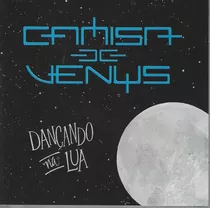 Cd - Camisa De Venus - Dançando Na Lua - Lacrado