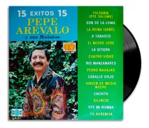 Pepe Arevalo Y Sus Mulatos - 15 Éxitos - Lp