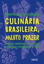 Culinaria Brasileira, Muito Prazer - Tradicoes, Ingredientes