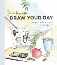 Book : Draw Your Day An Inspiring Guide To Keeping A Sketch