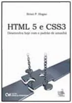 Html5 E Css3 - Desenvolva Hoje Com O Padrão De Amanhã, De Hogan, Brian P.. Editora Ciencia Moderna Em Português