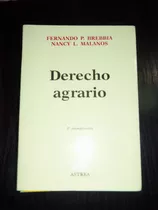 Derecho Agrario, De Brebbia, Fernando P. - Malanos, Nancy L.. Editorial Astrea, Edición 1 En Español