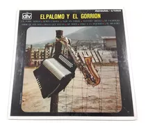 El Palomo Y El Gorrión - El Milagro / Lp