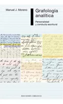 Grafología Analítica: Personalidad Y Conducta Escritural, De Moreno, Manuel J.. Editorial Ediciones Obelisco, Tapa Blanda En Español, 2014