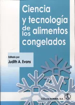 Ciencia Y Tecnologia De Los Alimentos Congelados - Evans