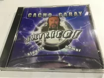 Cacho Garay Eletrico Alegria Humor Cd Nuevo Cerrado