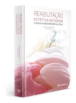 Livro Reabilitação Estética Anterior  O Passo A Passo Da Rotina Clínica