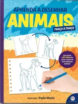 Livro Aprenda A Desenhar Animais Traço A Traço